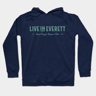 1. Live in Everett Wordmark Hoodie